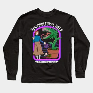 Horticultural Help Long Sleeve T-Shirt